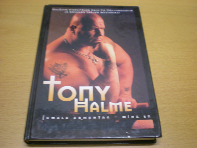 Tony Halme: Jumala armahtaa - minä en [ Sign.]