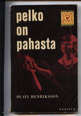 Olavi Henriksson: Pelko on pahasta nid.1.p 1966