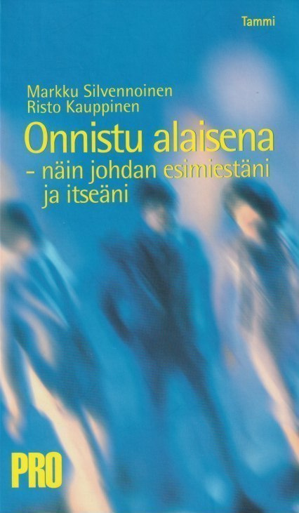 Markku Silvennoinen: Onnistu alaisena