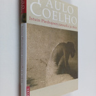 Paulo Coelho : Istuin Piedrajoen rannalla ja itkin - pikkukuva 1