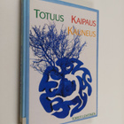Torsti (toim.) Lehtinen : Totuus, kaipaus, kauneus - pikkukuva 1