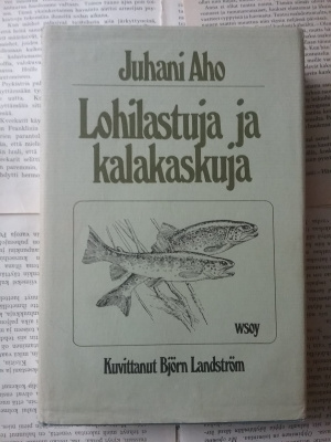Juhani Aho - Lohilastuja ja kalakaskuja (sid.)