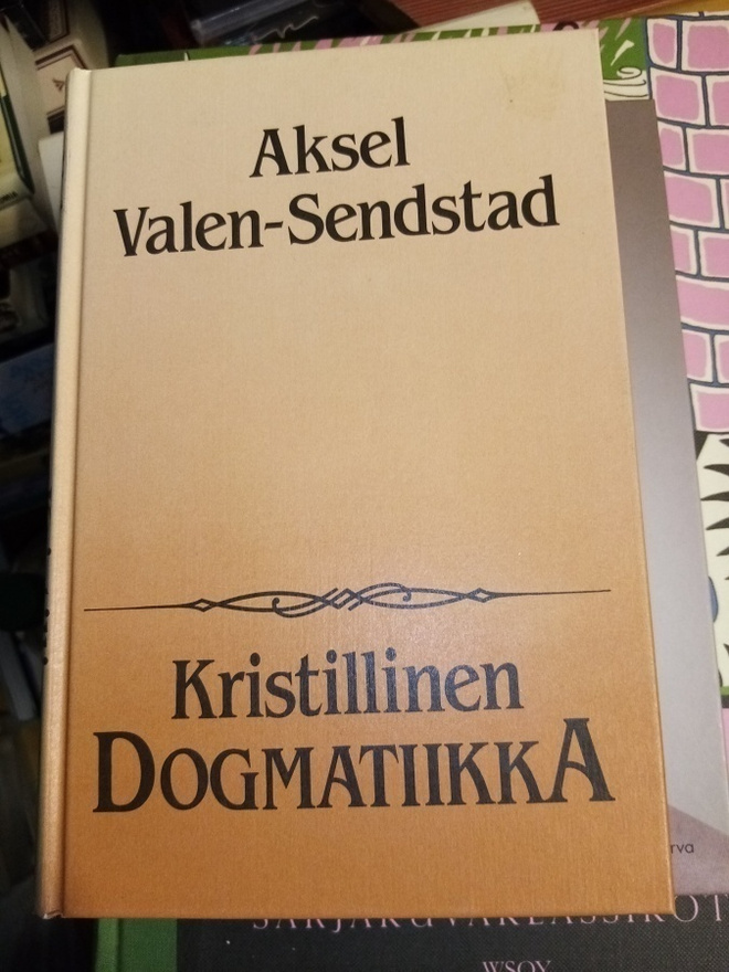 VALEN-SENDSTAD :  KRISTILLINEN DOGMATIIKKA ( SIS POSTIKULU)