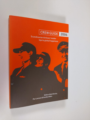 Crew guide 2006 : Scandinavian Airlines' insider tips to ...