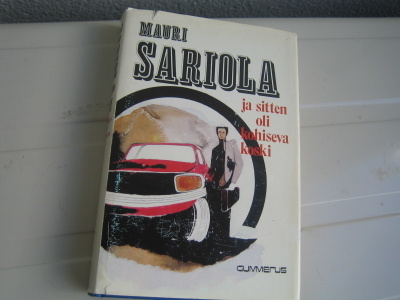 Mauri Sariola - Ja sitten oli kohiseva koski
