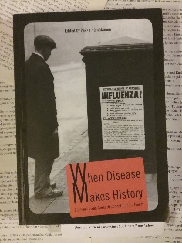 Pekka Hämäläinen - When Disease Makes History (softcover)