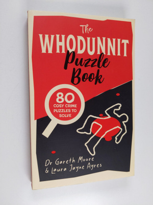 Gareth Moore ym. : The Whodunnit Puzzle Book - 80 Cosy Cr...