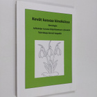 Kevät kasvaa kinoksissa - pikkukuva 1