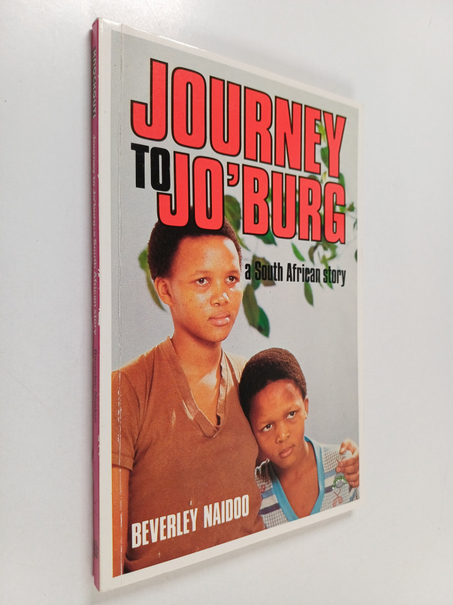 Beverley Naidoo : Journey to Jo'burg - A South African Story