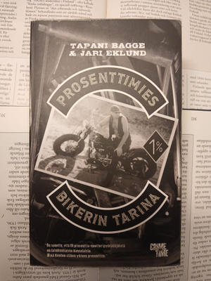 Bagge; Eklund - Prosenttimies: bikerin tarina (pokkari)