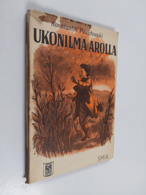 Konstantin Paustovski : Ukonilma arolla : kertomuksia