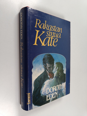 Dorothy Eden : Rakastan sinua, Kate
