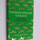 Tiffany Watt Smith : Vahingonilon viisaus : miksi muiden ... - pikkukuva 1