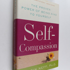Kristin Neff : Self-compassion : the proven power of bein... - pikkukuva 1