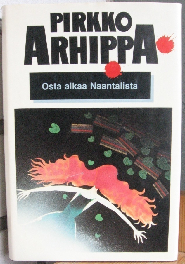 Pirkko Arhippa: Osta aikaa Naantalista. 214 s.