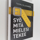 Teemu Ollikainen : Syö mitä mielesi tekee - pikkukuva 1
