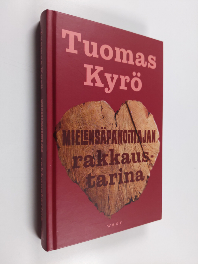 Tuomas Kyrö : Mielensäpahoittajan rakkaustarina