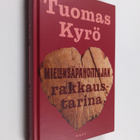 Tuomas Kyrö : Mielensäpahoittajan rakkaustarina - pikkukuva 1
