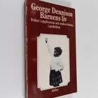 George Dennison : Barnens liv : frihet i uppfostran och u... - pikkukuva 1