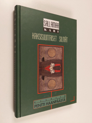 Kari Sallamaa : Kaksisuuntaiset silmät : esseitä Pentti H...