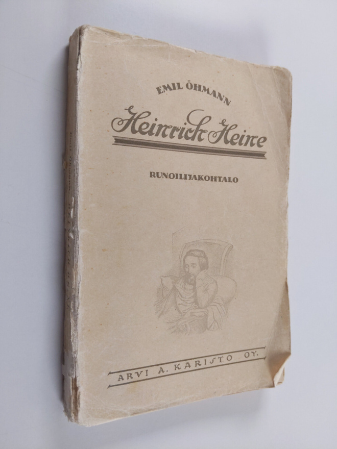 Emil Öhmann : Heinrich Heine : runoilijakohtalo