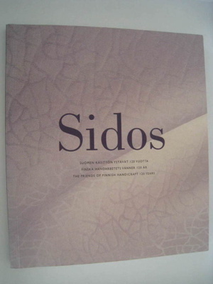 Sidos – Suomen käsityön ystävät 120 vuotta juhlajulkaisu
