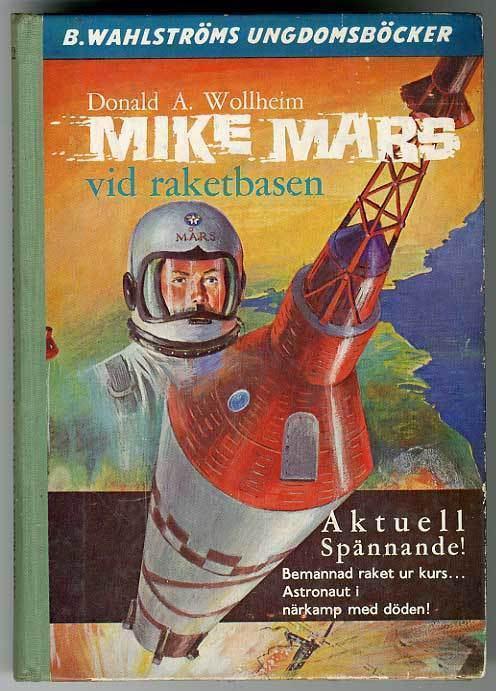 Donald A. Wollheim: Mike Mars vid raketbasen (1964)