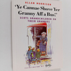 Allan Morrison : 'Ye Cannae Shove Yer Granny Aff a Bus!' ... - pikkukuva 1
