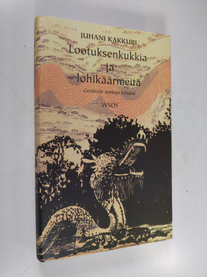 Juhani Kakkuri : Lootuksenkukkia ja lohikäärmeitä : geode...