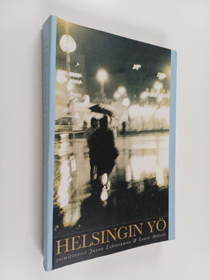 Jaana Lähteenmaa ym. : Helsingin yö (signeerattu, tekijän...