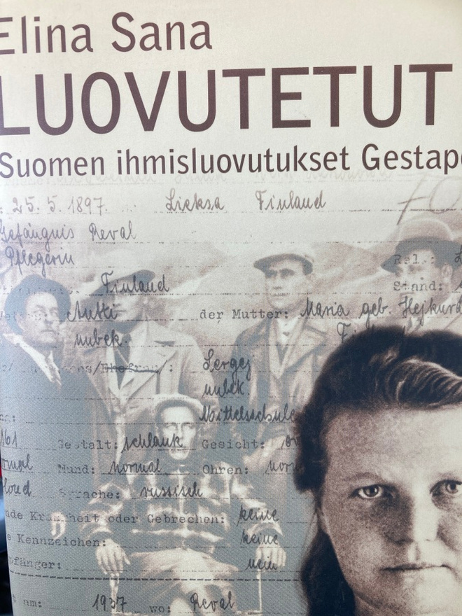 ELINA SANA: LUOVUTETUT Suomen ihmisluovutukset Gestapolle