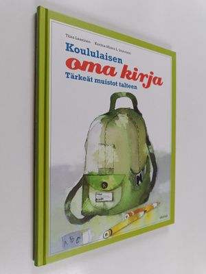 Tiina Laaninen ym. : Koululaisen oma kirja : tärkeät muis...