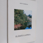 Arto Tamminen : Elämää Lapissa : lappilaisten elämää sano... - pikkukuva 1