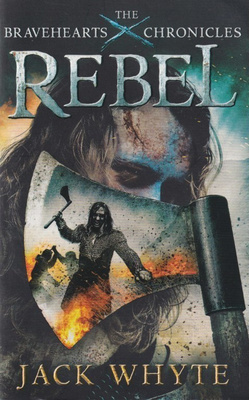 Jack Whyte: Rebel