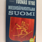 Tuomas Kyrö : Mielensäpahoittajan Suomi - pikkukuva 1
