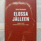 Anita Korhonen - Elossa jälleen: erään äidin huumeraportti - pikkukuva 1