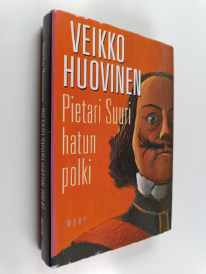 Veikko Huovinen : Pietari Suuri hatun polki