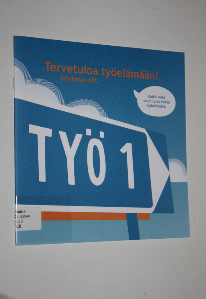 Tervetuloa työelämään! : työelämän ABC