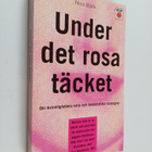 Nina Björk : Under det rosa täcket : om kvinnlighetens va... - pikkukuva 1