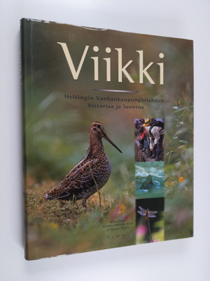 Markku ym. (toim.) Mikkola-Roos : Viikki : Helsingin Vanh...