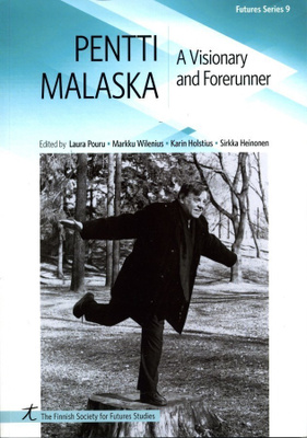Pentti Malaska - A Visionary and Forerunner