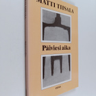 Matti Tiisala : Päiviesi aika : runoja - pikkukuva 1