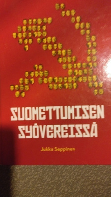 Jukka Seppinen: Suomettumisen syövereissä