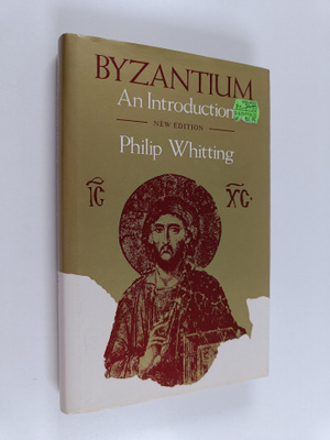 Philip D. Whitting : Byzantium - An Introduction