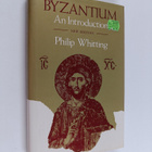 Philip D. Whitting : Byzantium - An Introduction - pikkukuva 1