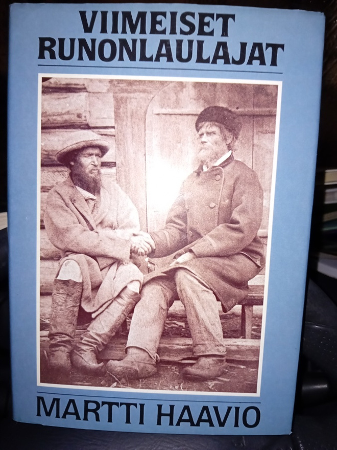 Haavio :  Viimeiset runonlaulajat ( SIS POSTIKULU)