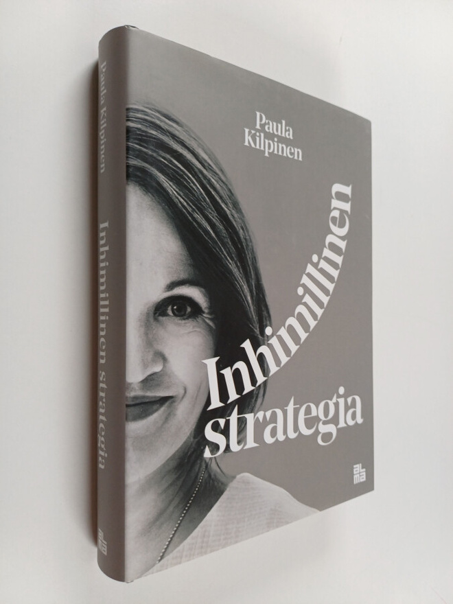 Paula Kilpinen : Inhimillinen strategia (signeerattu, tek...