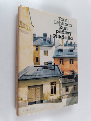 Torsti Lehtinen : Kun päättyy Pitkäsilta (signeerattu)