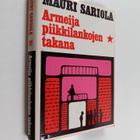 Mauri Sariola : Armeija piikkilankojen takana : suomalais... - pikkukuva 1