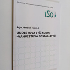 Uudistuva Itä-Suomi : vahvistuva sosiaalityö - pikkukuva 1